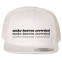 Make Heaven Crowded Wool Snapback Cap