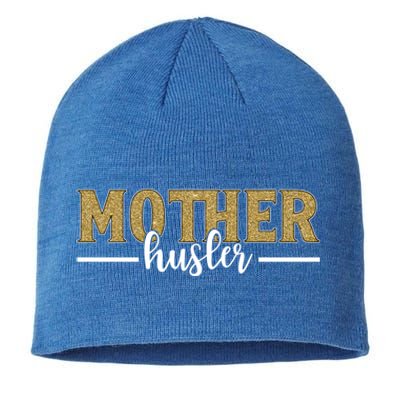 Mother Hustler Ceo Small Business Owner Best Mom Ever Great Gift Sustainable Beanie