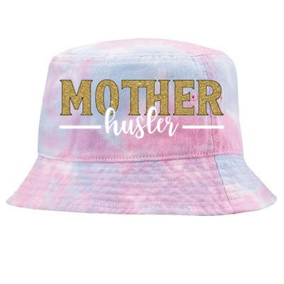 Mother Hustler Ceo Small Business Owner Best Mom Ever Great Gift Tie-Dyed Bucket Hat