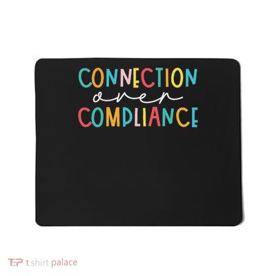 Mental Health Connection Over Compliance Autism Awareness Mousepad