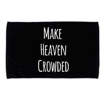 Make Heaven Crowded Gift Microfiber Hand Towel