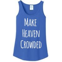 Make Heaven Crowded Gift Ladies Essential Tank