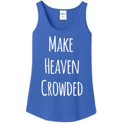 Make Heaven Crowded Gift Ladies Essential Tank