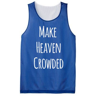 Make Heaven Crowded Gift Mesh Reversible Basketball Jersey Tank