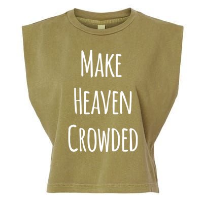 Make Heaven Crowded Gift Garment-Dyed Women's Muscle Tee