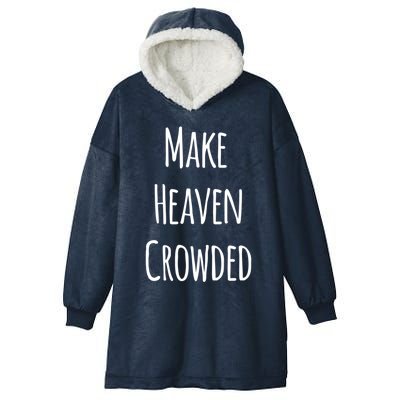 Make Heaven Crowded Gift Hooded Wearable Blanket