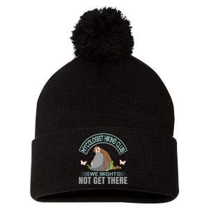 Mycologist Hiking Club We Might Not Get There Pom Pom 12in Knit Beanie