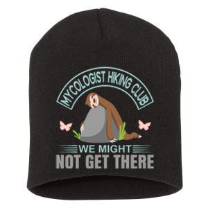 Mycologist Hiking Club We Might Not Get There Short Acrylic Beanie