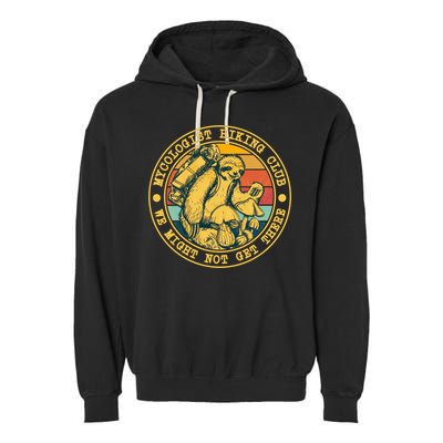 Mycologist Hiking Club We Might Not Get There Sloth Garment-Dyed Fleece Hoodie