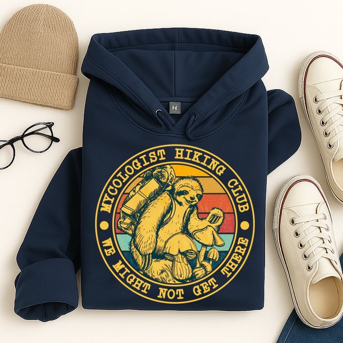 Mycologist Hiking Club We Might Not Get There Sloth Hoodie
