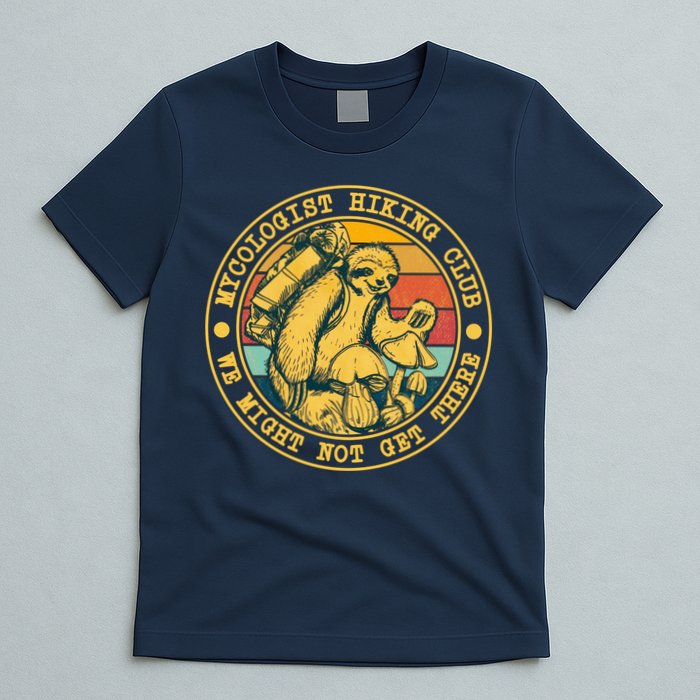 Mycologist Hiking Club We Might Not Get There Sloth T-Shirt