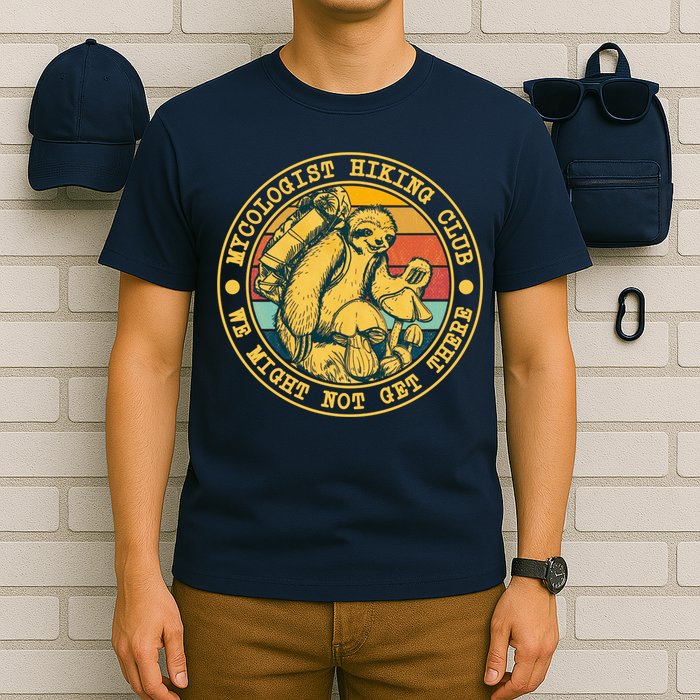 Mycologist Hiking Club We Might Not Get There Sloth T-Shirt