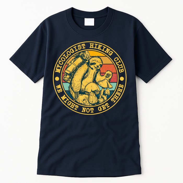 Mycologist Hiking Club We Might Not Get There Sloth Tall T-Shirt