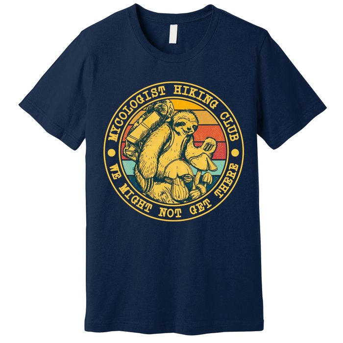 Mycologist Hiking Club We Might Not Get There Sloth Premium T-Shirt