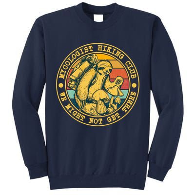 Mycologist Hiking Club We Might Not Get There Sloth Tall Sweatshirt
