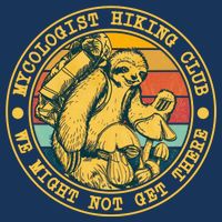 Mycologist Hiking Club We Might Not Get There Sloth Tie-Dye T-Shirt
