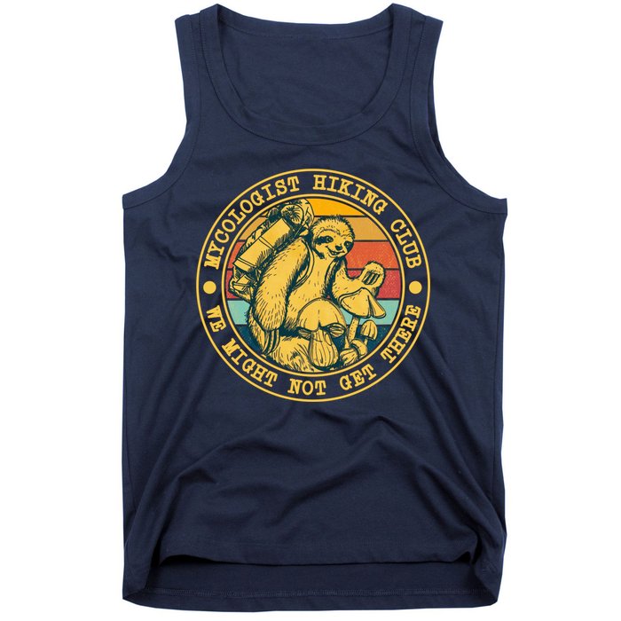 Mycologist Hiking Club We Might Not Get There Sloth Tank Top