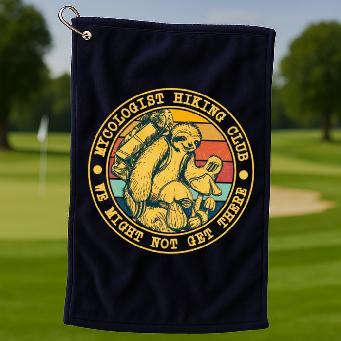 Mycologist Hiking Club We Might Not Get There Sloth Golf Towel