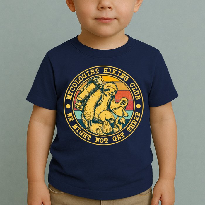 Mycologist Hiking Club We Might Not Get There Sloth Toddler T-Shirt