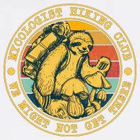 Mycologist Hiking Club We Might Not Get There Sloth Garment-Dyed Sweatshirt