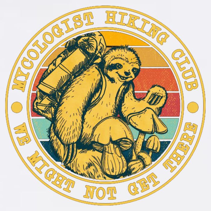 Mycologist Hiking Club We Might Not Get There Sloth Garment-Dyed Sweatshirt