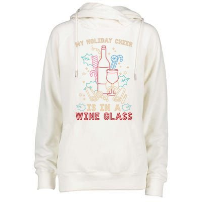 My Holiday Cheer Is In A Wine Glass Gift Funny Xmas Christmas Meaningful Gift Womens Funnel Neck Pullover Hood