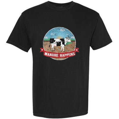 Manure Happens Cattle Ranch Farm Cow Dairy Humor Garment-Dyed Heavyweight T-Shirt