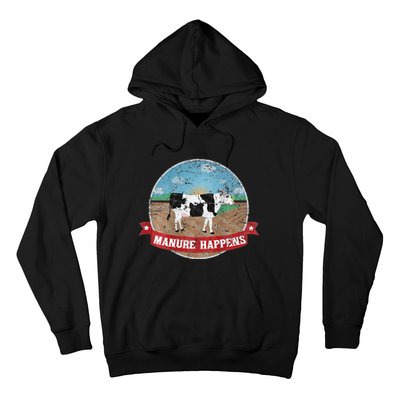 Manure Happens Cattle Ranch Farm Cow Dairy Humor Hoodie