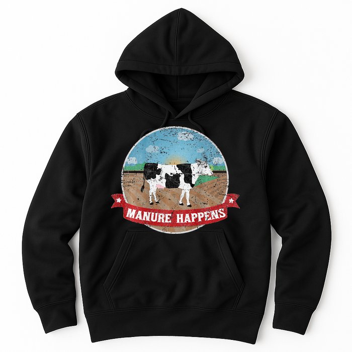 Manure Happens Cattle Ranch Farm Cow Dairy Humor Hoodie