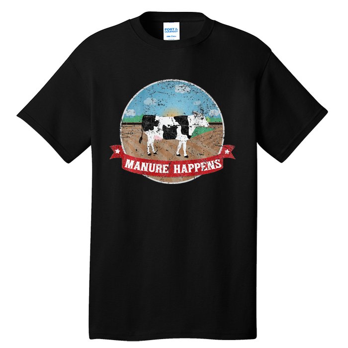 Manure Happens Cattle Ranch Farm Cow Dairy Humor Tall T-Shirt