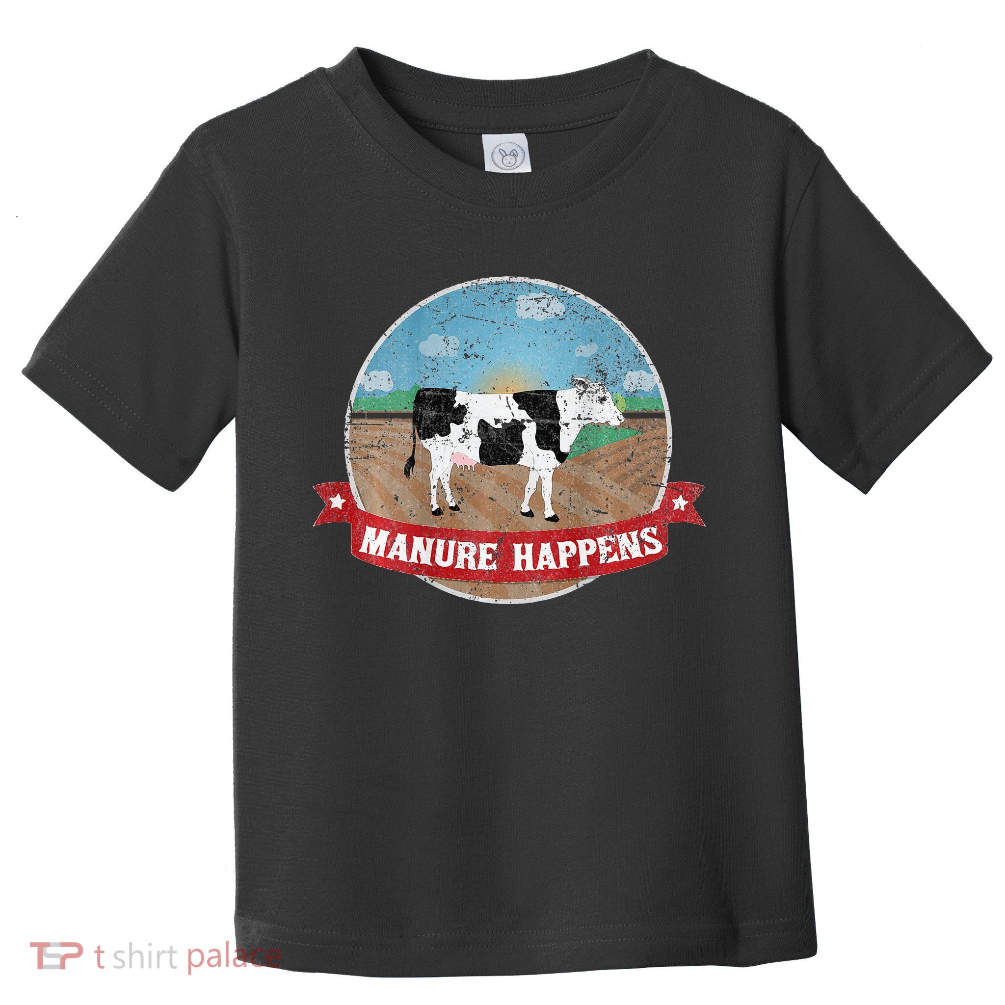 Manure Happens Cattle Ranch Farm Cow Dairy Humor Toddler T-Shirt