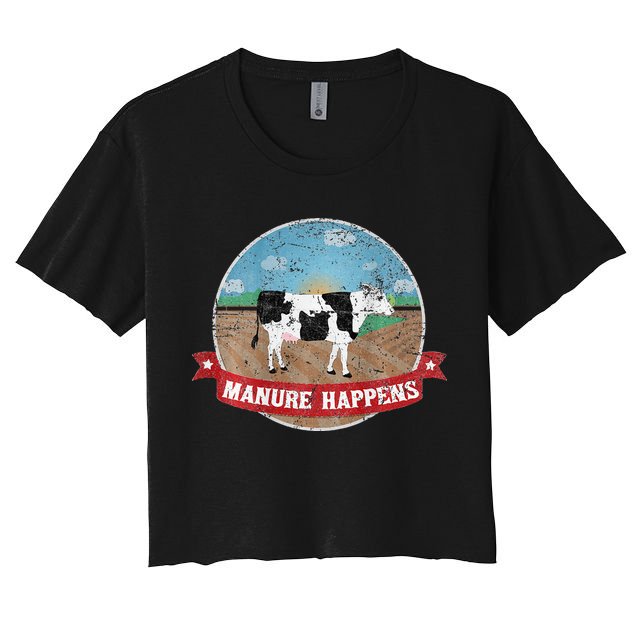 Manure Happens Cattle Ranch Farm Cow Dairy Humor Crop Top