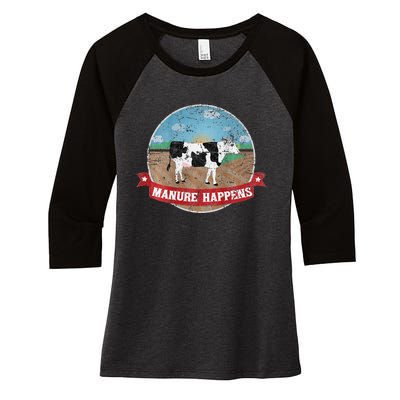 Manure Happens Cattle Ranch Farm Cow Dairy Humor Women's Tri-Blend 3/4-Sleeve Raglan Shirt