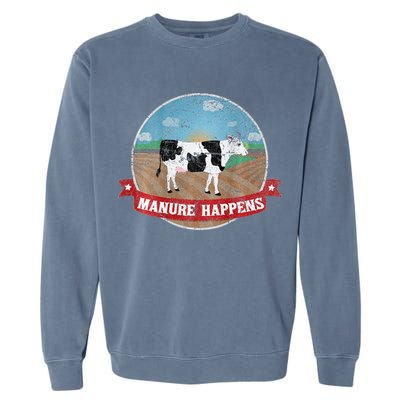 Manure Happens Cattle Ranch Farm Cow Dairy Humor Garment-Dyed Sweatshirt