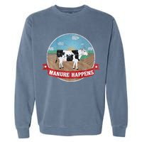 Manure Happens Cattle Ranch Farm Cow Dairy Humor Garment-Dyed Sweatshirt