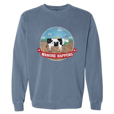 Manure Happens Cattle Ranch Farm Cow Dairy Humor Garment-Dyed Sweatshirt