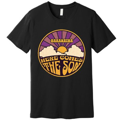 Maranatha Here Comes The Son Jesus Revolution People Easter Premium T-Shirt