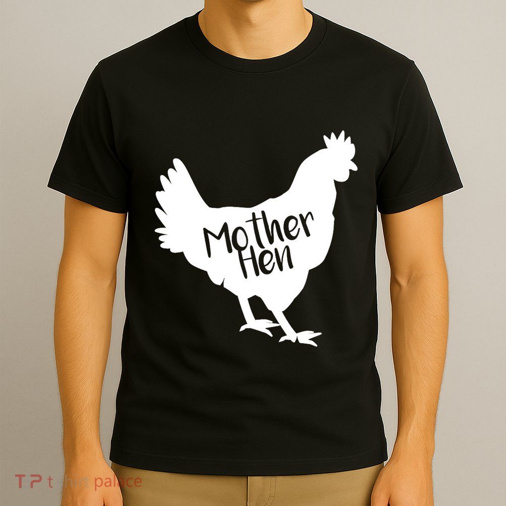 Mother Hen Chicken For Matching Mother And Daughter T-Shirt