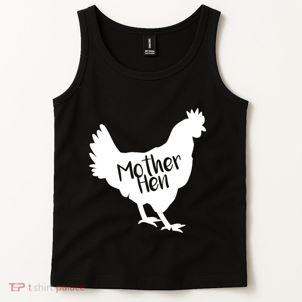 Mother Hen Chicken For Matching Mother And Daughter Tank Top