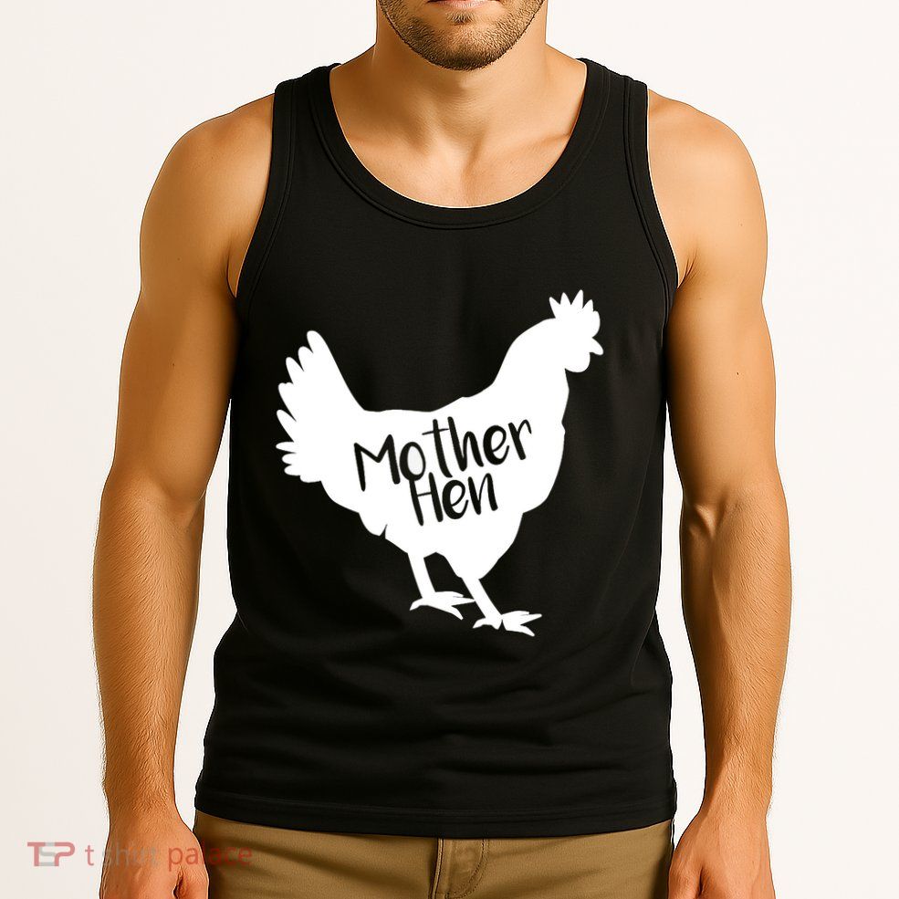 Mother Hen Chicken For Matching Mother And Daughter Tank Top