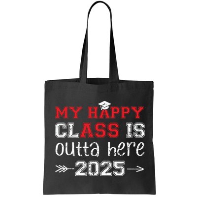 My Happy Class Is Outta Here 2025 Senior Graduation Funny Bag