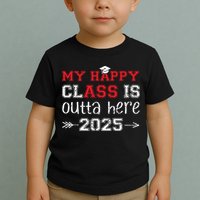 My Happy Class Is Outta Here 2025 Senior Graduation Funny Toddler T-Shirt