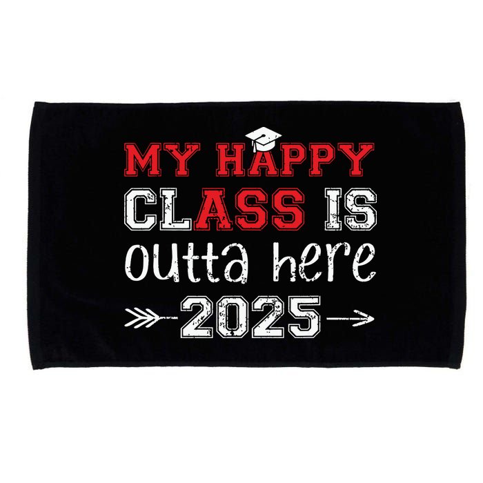 My Happy Class Is Outta Here 2025 Senior Graduation Funny Microfiber Hand Towel