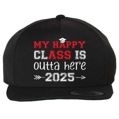 My Happy Class Is Outta Here 2025 Senior Graduation Funny Wool Snapback Cap