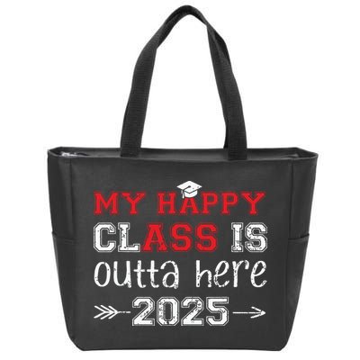 My Happy Class Is Outta Here 2025 Senior Graduation Funny Zip Tote Bag