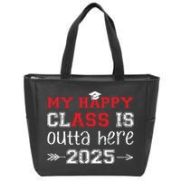 My Happy Class Is Outta Here 2025 Senior Graduation Funny Zip Tote Bag
