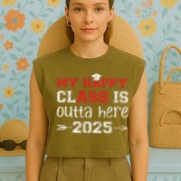My Happy Class Is Outta Here 2025 Senior Graduation Funny Garment-Dyed Women's Muscle Tee