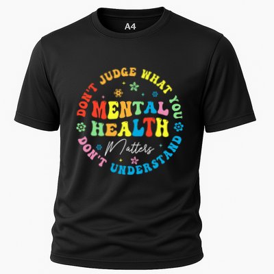 Mental Health Dont Judge You Dont Understand Aware Cooling Performance Crew T-Shirt