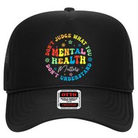 Mental Health Dont Judge You Dont Understand Aware Trucker Hat