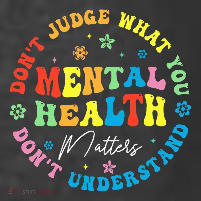 Mental Health Dont Judge You Dont Understand Aware T-Shirt